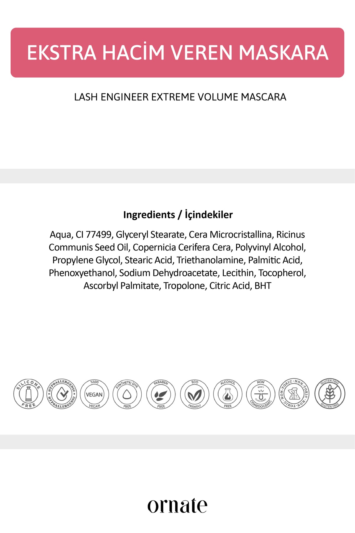Ornate Lash Engineer Extreme Volume Maskara, Ekstra Siyah, Ekstra Hacim ve Belirgin Kıvırma Etkili Maskara 7 ml